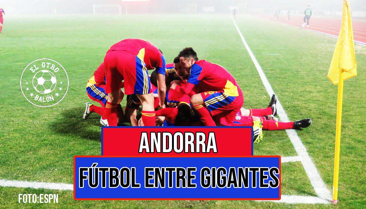 Andorra: Fútbol entre gigantes