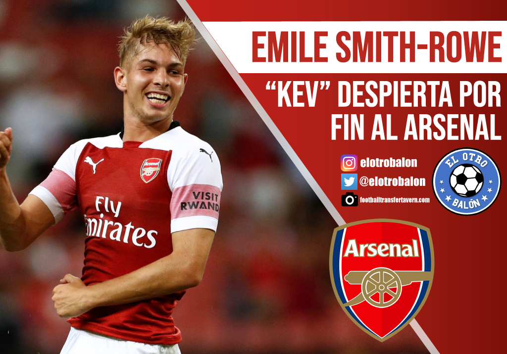 Emile Smith-Rowe, «Kev» despierta por fin al Arsenal